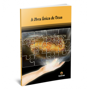 A Obra Única de Deus