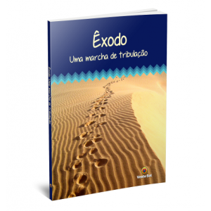 Êxodo - Uma marcha de Tribulação