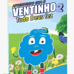 Aprendendo com o Ventinho 2 Tudo Deus fez