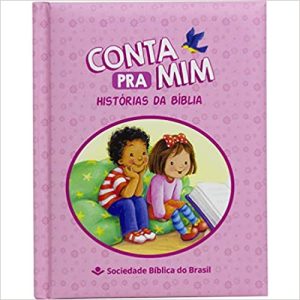 Conta Pra Mim - Capa Rosa Histórias da Bíblia